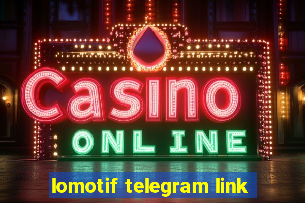 lomotif telegram link